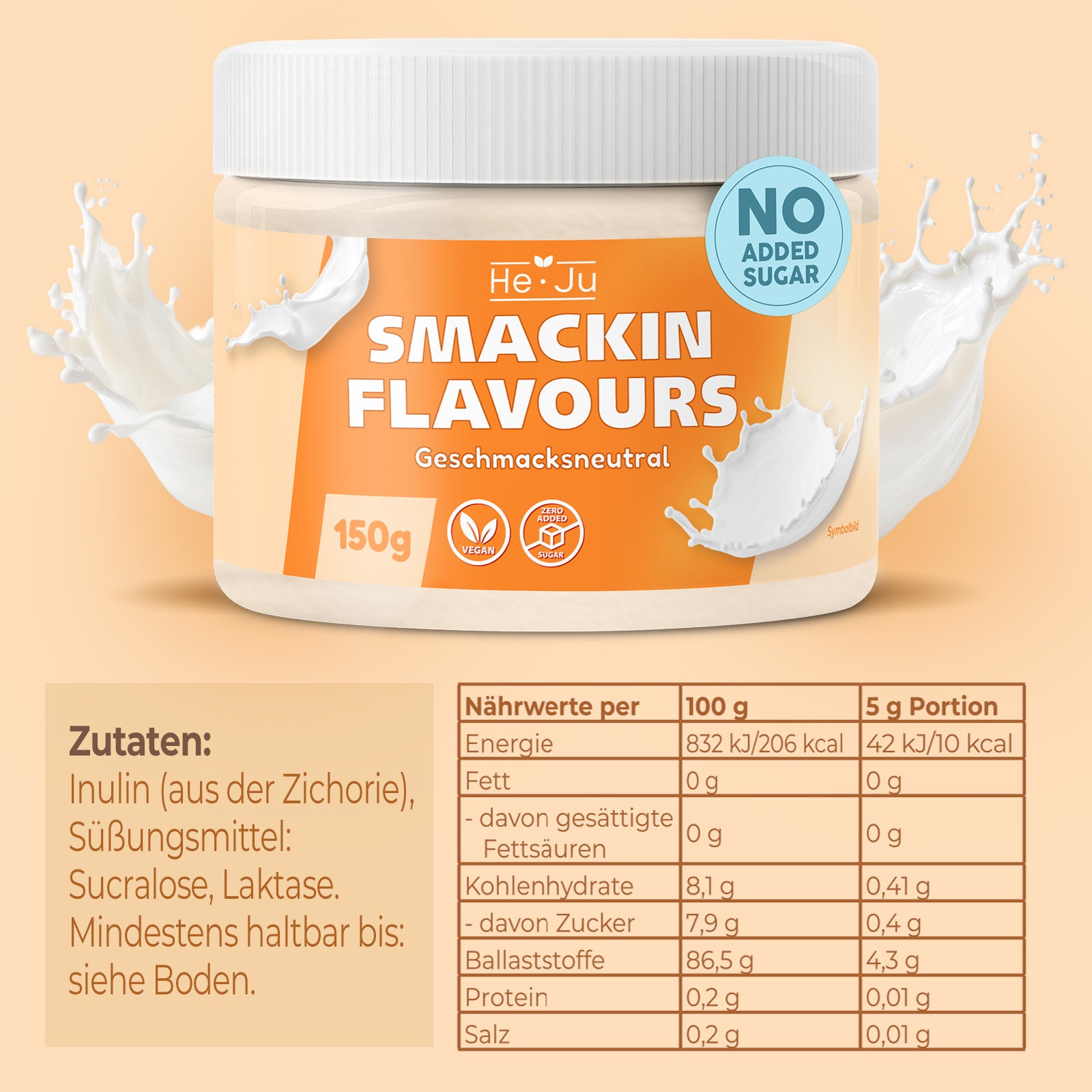 He-Ju Flavour Pulver Geschmacksneutral, vegan, das einzige Geschmackspulver ohne Geschmack zum Süßen (150g)