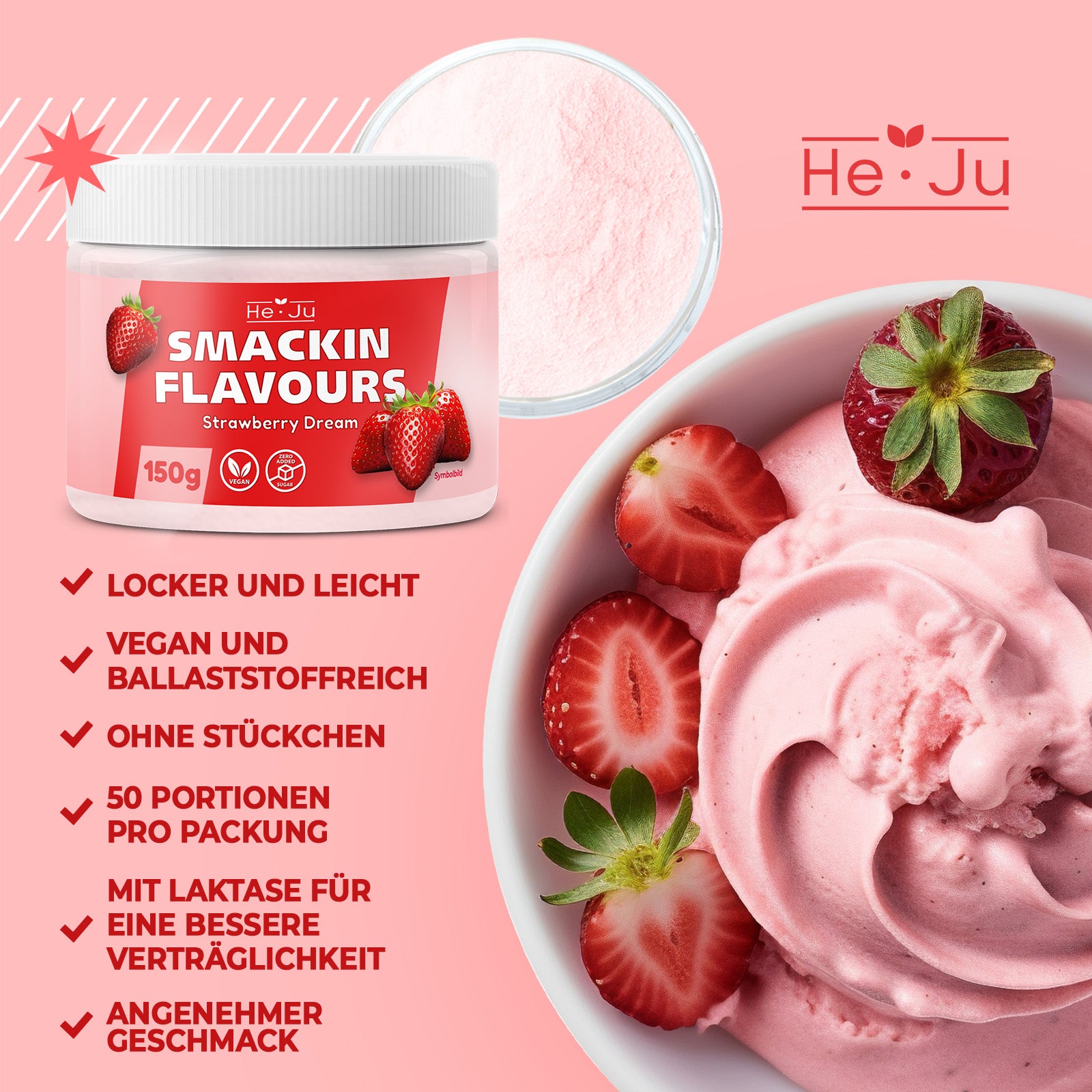 He-Ju Flavour Pulver Erdbeere vegan, Geschmackspulver fast ohne Kalorien zum Süßen mit Erdbeer Geschmack (150g)